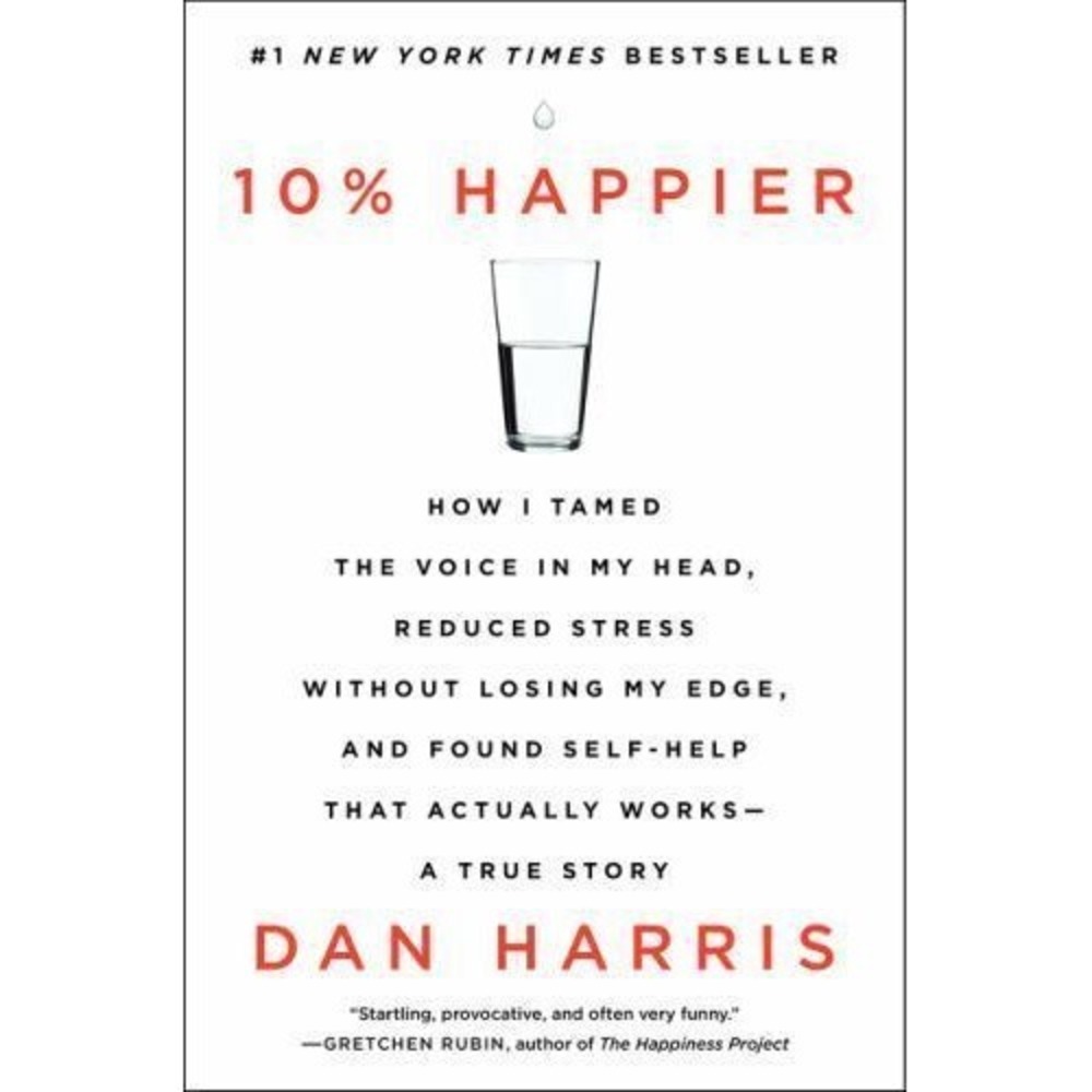 10% Happier: How I Tamed the Voice in My H- Dan Harris, 9780062265432, paperback